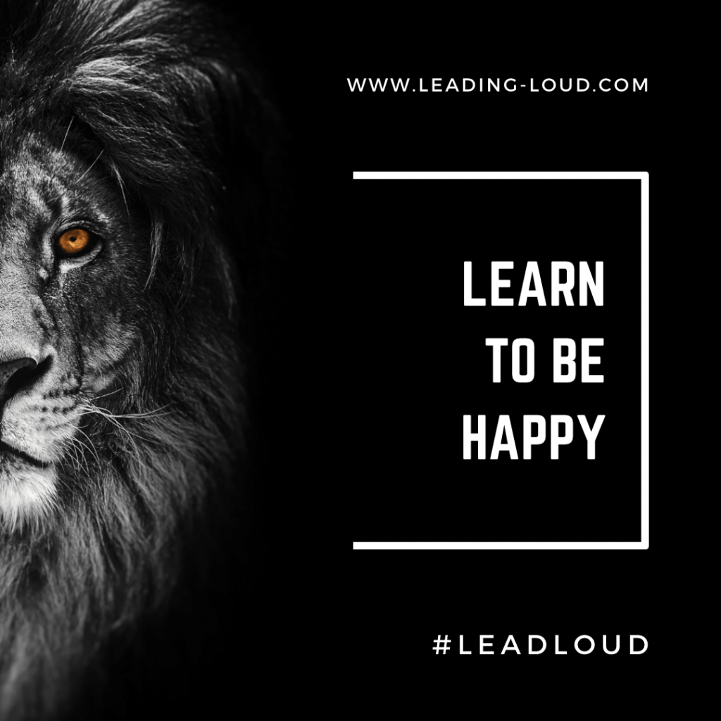 Learn to Be&nbsp;Happy